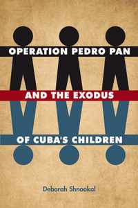 Operation Pedro Pan and the Exodus of Cuba's Children