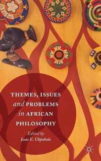 Themes, Issues and Problems in African Philosophy