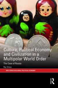 Culture, Political Economy and Civilisation in a Multipolar World Order