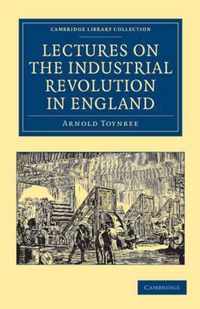 Lectures on the Industrial Revolution in England