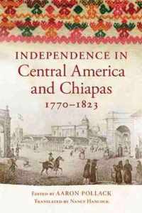 Independence in Central America and Chiapas, 1770-1823