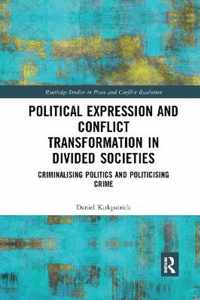 Political Expression and Conflict Transformation in Divided Societies