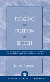 The Forging of Freedom of Speech