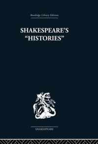 Shakespeare's History: Mirrors of Elizabethan Policy.