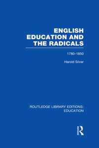 English Education and the Radicals, 1780-1850