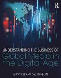 Understanding the Business of Global Media in the Digital Age