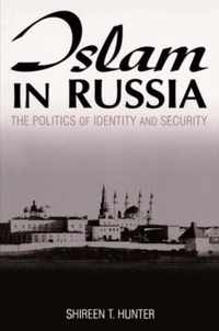 Islam in Russia: The Politics of Identity and Security