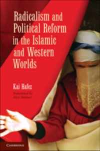 Radicalism and Political Reform in the Islamic and Western Worlds