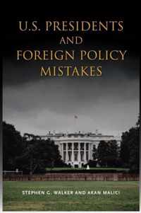 U.S. Presidents and Foreign Policy Mistakes