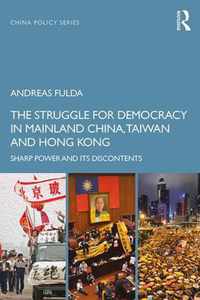 The Struggle for Democracy in Mainland China, Taiwan and Hong Kong