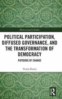 Diffused Democracy, Displaced Governance, and Political Participation