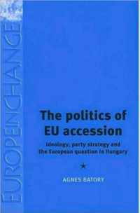 The Politics of Eu Accession