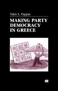 Making Party Democracy in Greece