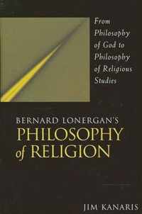 Bernard Lonergan's Philosophy of Religion