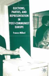 Elections, Parties and Representation in Post-Communist Europe