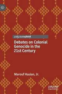 Debates on Colonial Genocide in the 21st Century