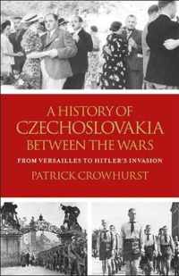 A History of Czechoslovakia Between the Wars