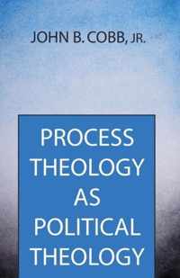 Process Theology as Political Theology