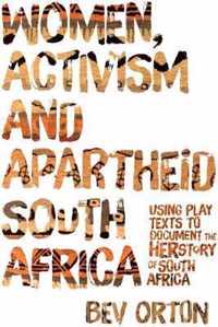 Women, Activism and Apartheid South Africa