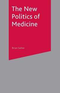 The New Politics of Medicine