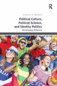 Political Culture, Political Science, and Identity Politics