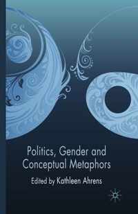 Politics, Gender and Conceptual Metaphors