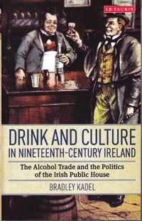 Drink and Culture in Nineteenth-Century Ireland