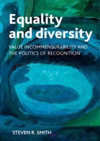 Equality and Diversity: Value Incommensurability and the Politics of Recognition