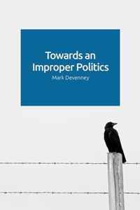 Towards an Improper Politics