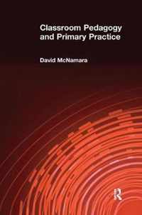 Classroom Pedagogy and Primary Practice