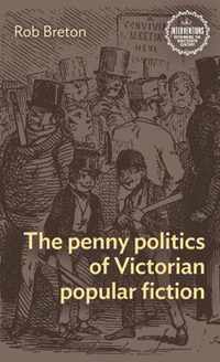 The Penny Politics of Victorian Popular Fiction