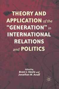 Theory and Application of the "Generation" in International Relations and Politics