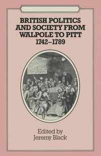 British Politics and Society from Walpole to Pitt 1742-1789