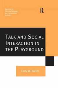 Talk and Social Interaction in the Playground