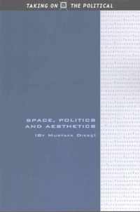 Space, Politics and Aesthetics