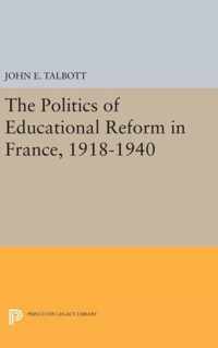 The Politics of Educational Reform in France, 1918-1940