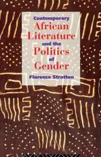 Contemporary African Literature and the Politics of Gender