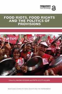 Food Riots, Food Rights and the Politics of Provisions