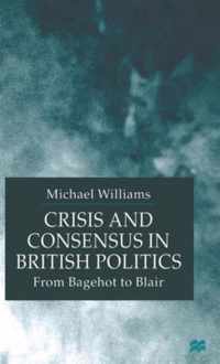 Crisis and Consensus in British Politics