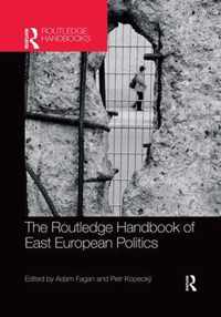 The Routledge Handbook of East European Politics