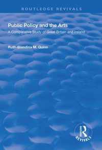 Public Policy and the Arts: A Comparative Study of Great Britain and Ireland: A Comparative Study of Great Britain and Ireland