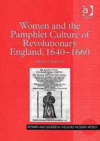 Women and the Pamphlet Culture of Revolutionary England, 1640-1660