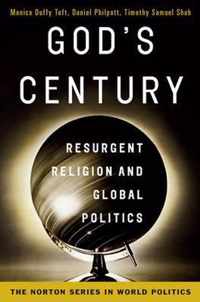 God's Century - Resurgent Religion and Global Politics - College Edition