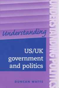 Understanding Us/Uk Government and Politics