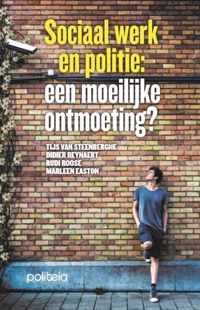 Sociaal werk en politie: een moeilijke ontmoeting?