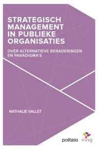 Strategisch management in publieke organisaties.