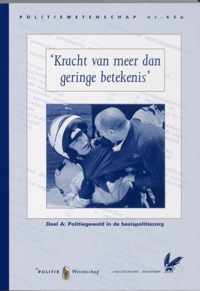 Politiewetenschap 45a -  Kracht van meer dan geringe betekenis A Politiegeweld in de basispolitiezorg