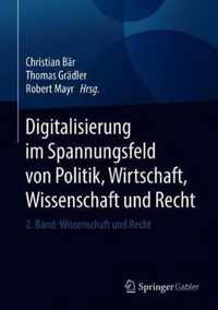 Digitalisierung im Spannungsfeld von Politik, Wirtschaft, Wissenschaft und Recht