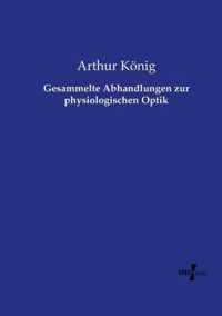 Gesammelte Abhandlungen zur physiologischen Optik