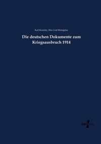 Die deutschen Dokumente zum Kriegsausbruch 1914